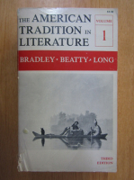 Sculley Bradley - The American Tradition in Literature (volumul 1)