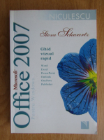 Steve Schwartz - Microsoft Office 2007 pentru Windows. Ghid vizual