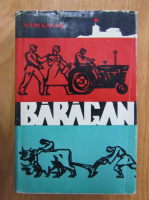 Anticariat: V. Em. Galan - Baragan (volumul 1)