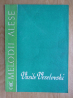 Vasile Veselovski - Melodii alese