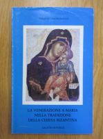 Vincenzo Matrangolo - La venerazione a Maria nella tradizione della chiesa bizantina