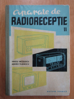Viniciu Nicolescu - Aparate de radioreceptie (volumul 2)
