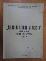 Adevarul literar si artistic, 1920-1939. Indice pe materii (volumul 1)
