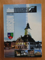 Album monografic judetul Brasov