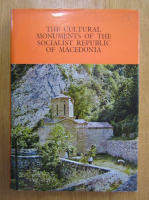 Antonie Nikolovski - The Cultural Monuments of the Socialist Repulic of Macedonia