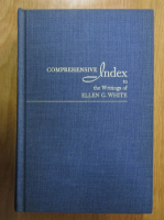 Comprehensive Index to the Writings of Ellen G. White (volumul 1)