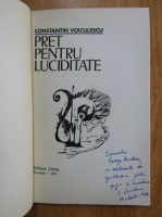 Constantin Voiculescu - Pret pentru luciditate (cu autograful autorului)