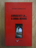Daniel Chirileanu - Corigenti la a doua venire