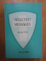Ellen G. White - Selected Messages