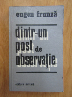 Anticariat: Eugen Frunza - Dintr-un post de observatie