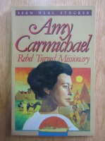 Fern Neal Stocker - Amy Carmichael Rebel Turned Missionary