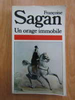 Francoise Sagan - Un orage immobile