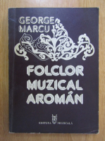 George Marcu - Folclor muzica aroman