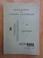 Grigore Manoilesco - Integration de l'Europe danubienne