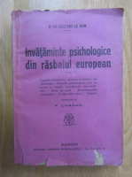 Gustave Le Bon - Invataminte psihologice din razboiul european