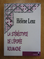 Helene Lenz - La stereotype de l'epopee roumaine
