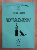 Horia Hulban - Dificultati lexicale ale limbii engleze