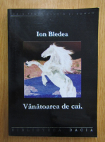 Anticariat: Ion Bledea - Vanatoarea de cai