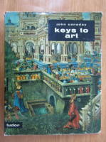 John Canaday - Keys to Art