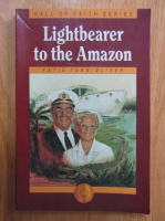 Katie Tonn Oliver - Lightbearer to the Amazon