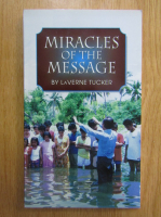 Anticariat: LaVerne Tucker - Miracles of the Message