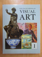 Lawrence Gowing - The Encyclopedia of Visual Art (volumul 1)