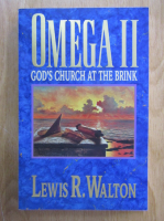 Lewis R. Walton - Omega II: God's Church at the Brink