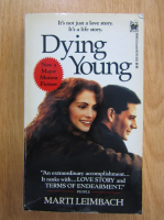Anticariat: Marti Leimbach - Dying Young
