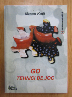 Masao Kato - Go. Tehnici de joc