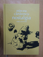 Mircea Cartarescu - Nostalgia