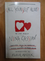Nina Cassian - Call Yourself Alive?