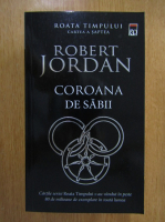 Anticariat: Robert Jordan - Roata timpului, volumul 7. Coroana de sabii