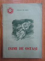 Anticariat: Stelian Sirbu - Inimi de ostasi