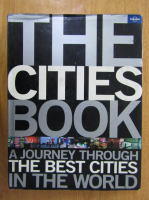 The Cities Book. A Journey Through The Best Cities in The World
