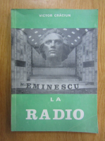 Victor Craciun - Eminescu la radio