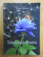 Anticariat: Virgil Razesu - Trandafirul albastru