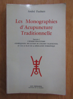Andre Faubert - Les monographies d'acupuncture traditionelle