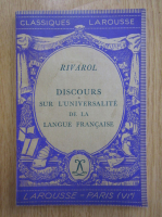 Antoine de Rivarol - Discours sur l'universalite de la langue francaise