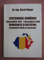 Anticariat: Aurel Ungur - Centenarul Romaniei