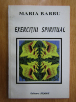 Barbu Maria - Exercitiu spiritual