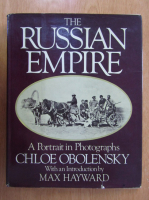 Chloe Obolensky - The Russian Empire. A Portrait in Photographs