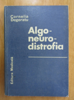 Cornelia Degeratu - Algo-neuro-distrofia