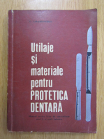 Corneliu Paraschivescu - Utilaje si materiale pentru protetica dentara