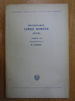 Dictionarul Limbii Romane, tomul VI, fascicula 1: M-Mandra