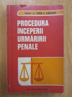 Eugen V. Ionaseanu - Procedura inceperii urmaririi penale