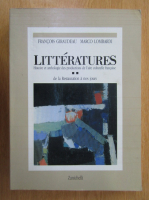 Francois Giraudeau, Marco Lombardi - Litteratures. De la Restauration a nos jours (volumul 2)