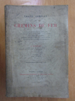 G. Humbert - Traite complet des chemins de fer (volumul 1)