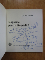 Gh. D. Vasile - Rapsodie pentru Republica (cu autograful autorului)
