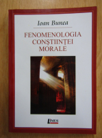 Ioan Bunea - Fenomenologia constiintei morale
