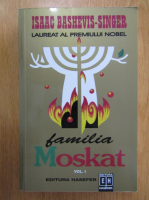 Isaac Bashevis Singer - Familia Moskat (volumul 1)
